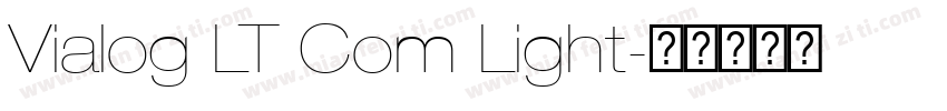 Vialog LT Com Light字体转换